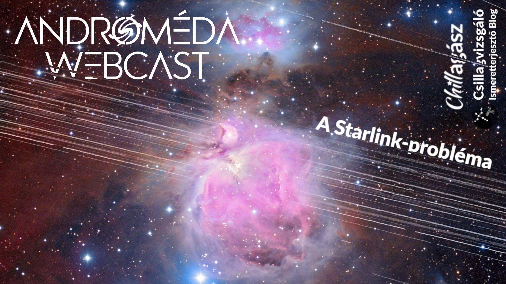 Androméda Webcast: A Starlink-probléma