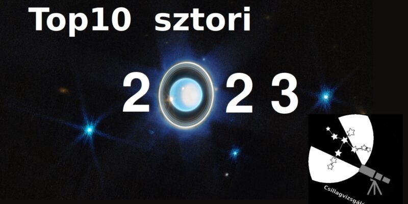 Top10 csillagászati és űrkutatási sztori 2023-ból II. rész