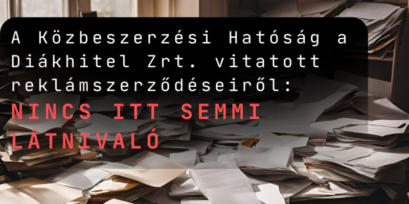 Közbeszerzési Hatóság a Diákhitel Zrt. vitatott reklámszerződéseiről: nincs itt semmi túlárazás